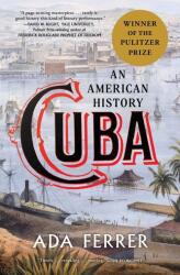 Cuba: An American History - FERRER ADA (ISBN: 9781501154560)