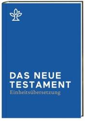 Das Neue Testament, Einheitsübersetzung (ISBN: 9783460440210)