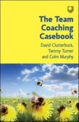 The Team Coaching Casebook (ISBN: 9780335249350)