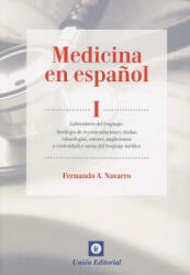 I. MEDICINA EN ESPAÑOL - FERNANDO A. NAVARRO (ISBN: 9788472097056)