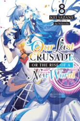 Our Last Crusade or the Rise of a New World, Vol. 8 (ISBN: 9781975322120)