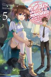 My Instant Death Ability Is So Overpowered, No One in This Other World Stands a Chance Against Me! , (ISBN: 9781975368340)