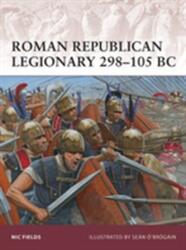 Legionar republican roman 298-105 î. Hr (ISBN: 9781849087810)