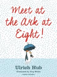 Meet at the Ark at Eight! (ISBN: 9781782690870)