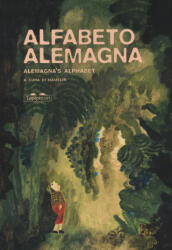 Alfabeto Alemagna-Alemagna's alphabet - Johnson Stephanie, Lorena Rossi, Adam Victor, Ilaria Tontardini (ISBN: 9788833701257)
