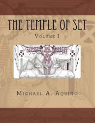 The Temple of Set I - Michael A Aquino (ISBN: 9781497567450)