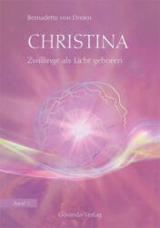 Christina - Zwillinge als Licht geboren (ISBN: 9783905831481)