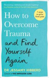 How to Overcome Trauma and Find Yourself Again (ISBN: 9781783255535)