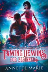 Taming Demons for Beginners - Annette Marie (ISBN: 9781988153360)