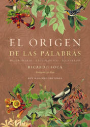 EL ORIGEN DE LAS PALABRAS - SOCA, RICARDO (ISBN: 9788418354656)