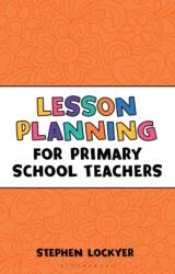 Lesson Planning for Primary School Teachers (ISBN: 9781472921130)