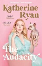 The Audacity: Why Being Too Much Is Exactly Enough (ISBN: 9781788704007)