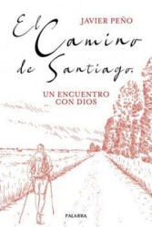 CAMINO DE SANTIAGO, EL - PEÑO, JAVIER (ISBN: 9788413680705)