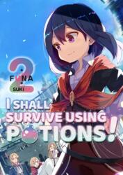 I Shall Survive Using Potions! Volume 2 (ISBN: 9781718371910)