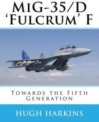 MiG-35/D 'Fulcrum' F - Hugh Harkins (ISBN: 9781903630600)