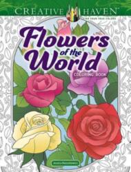 Creative Haven Flowers of the World Coloring Book (ISBN: 9780486852638)