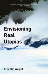 Envisioning Real Utopias - Erik Olin Wright (ISBN: 9781844676170)