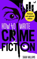 How To Write Crime Fiction (ISBN: 9781472148742)