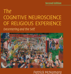 Cognitive Neuroscience of Religious Experience - Patrick McNamara (ISBN: 9781108977890)