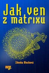 Jak ven z matrixu (2023)