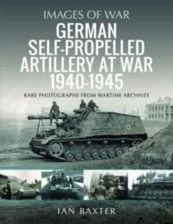 German Self-propelled Artillery at War 1940 1945 (ISBN: 9781399068680)