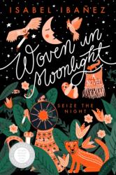 Woven in Moonlight - Ibańez, Isabel (ISBN: 9781645672050)