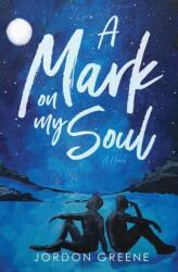 Mark on My Soul (ISBN: 9780998391380)