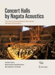 Concert Halls by Nagata Acoustics - Yasuhisa Toyota, Motoo Komoda, Daniel Beckmann, Marc Quiquerez, Erik Bergal (ISBN: 9783030424527)
