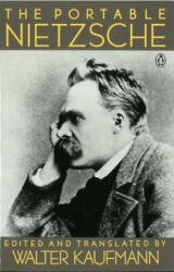 Portable Nietzsche - Friedrich Nietzsche, Walter Kaufmann (ISBN: 9780140150629)