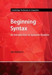 Beginning Syntax - Ian Roberts (ISBN: 9781009010580)