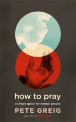 How to Pray (ISBN: 9781529374926)