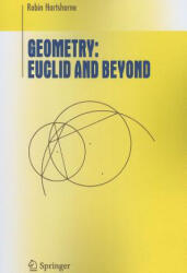 Geometry: Euclid and Beyond - Robin Hartshorne (ISBN: 9781441931450)