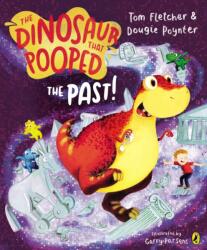 The Dinosaur that Pooped the Past! (ISBN: 9781782951780)