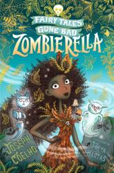 Zombierella: Fairy Tales Gone Bad (ISBN: 9781406389661)