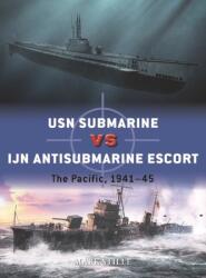 USN Submarine vs IJN Antisubmarine Escort (ISBN: 9781472843050)