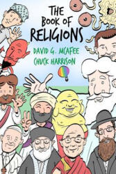 The Book of Religions - David G McAfee, Chuck Harrison, Chuck Harrison (ISBN: 9781727767681)