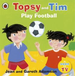 Topsy and Tim: Play Football (ISBN: 9781409303350)