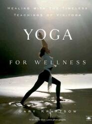 Yoga for Wellness - Gary Kraftsow (ISBN: 9780140195699)