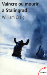 Vaincre ou mourir à Stalingrad 31 janvier 1943 - William Craig (ISBN: 9782262039424)