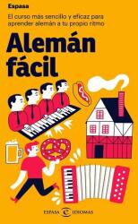 Alemán fácil : el curso más sencillo y eficaz para aprender alemán a tu propio ritmo (ISBN: 9788467054422)
