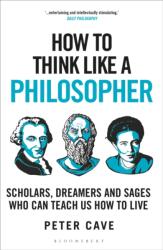 How to Think Like a Philosopher (ISBN: 9781399405959)