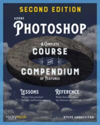 Adobe Photoshop, 2nd Edition: Course and Compendium (ISBN: 9798888140178)