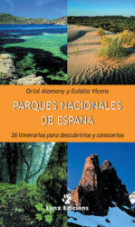 Parques Nacionales de España - Alamany, Oriol, Vicens, Eulàlia (ISBN: 9788487334450)