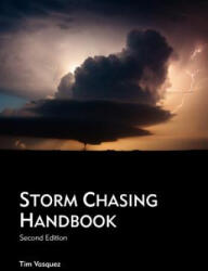 Storm Chasing Handbook, 2nd. Ed. - Tim Vasquez (ISBN: 9780970684080)