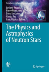 The Physics and Astrophysics of Neutron Stars (ISBN: 9783319976150)