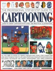 Cartooning, The Professional Step-by-Step Guide to (ISBN: 9781782142041)