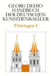 Dehio - Handbuch der deutschen Kunstdenkmäler / Thüringen I (ISBN: 9783422801011)