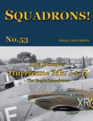The Hawker Hurricane Mk I & Mk II (ISBN: 9791096490905)