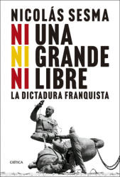 Ni una, ni grande, ni libre - NICOLAS SESMA (ISBN: 9788491996101)