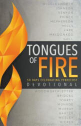 Tongues of Fire Devotional - Whitaker House, Smith Wigglesworth, Bill Johnson, E W Kenyon, Derek Prince, Lester Sumrall, John G Lake, James W Goll, Guillermo Maldonado, Maria Woodworth-Etter (ISBN: 9781641232357)